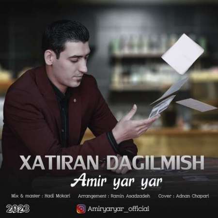 Amir YarYar – Xatiran Dagilmiş